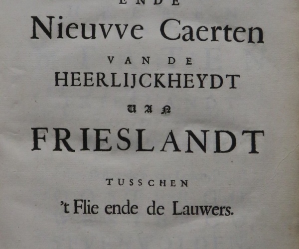 Friesland; "Beschryvinge van de Heerlyckheydt van Frieslandt"